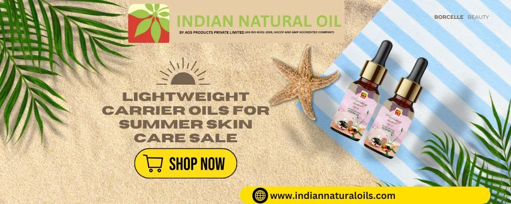 Carrier Oils for Summer Skin Care